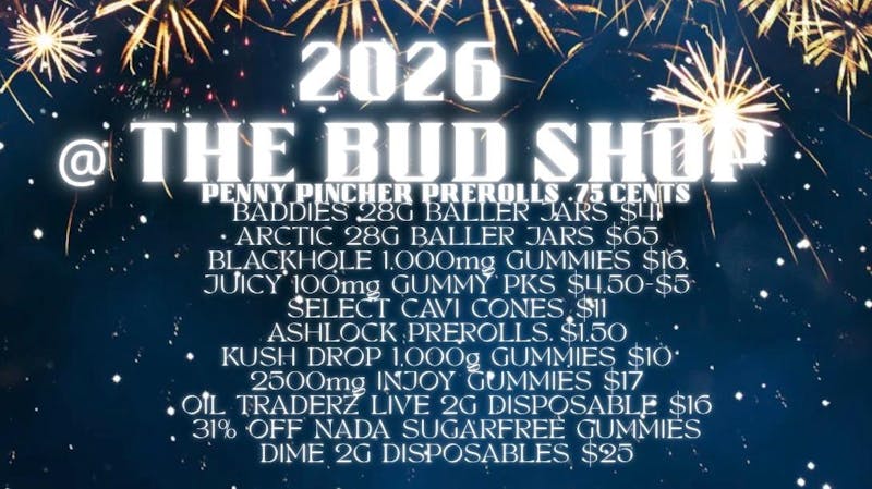 The Bud Shop $33 OTD BUDTRADERZ BUD OZ IN STORE NOW!