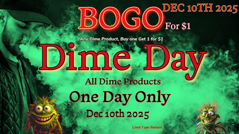 Stillwater Dispensary DIME DAY BOGO FOR $1