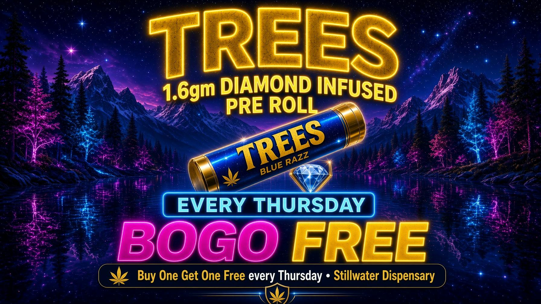 Stillwater Dispensary 🌲 TREES Diamond Infused BOGO Free Thursdays!