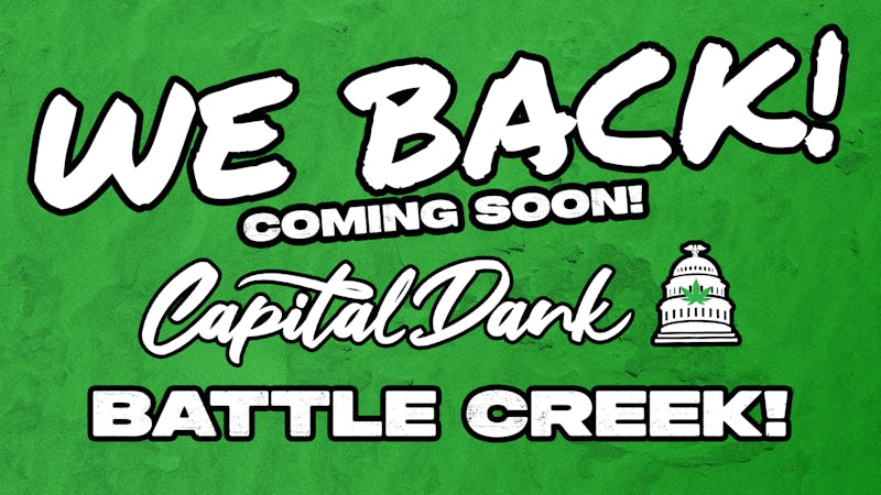 Capital Dank - Battle Creek - COMING SOON Capital Dank - Coming Soon