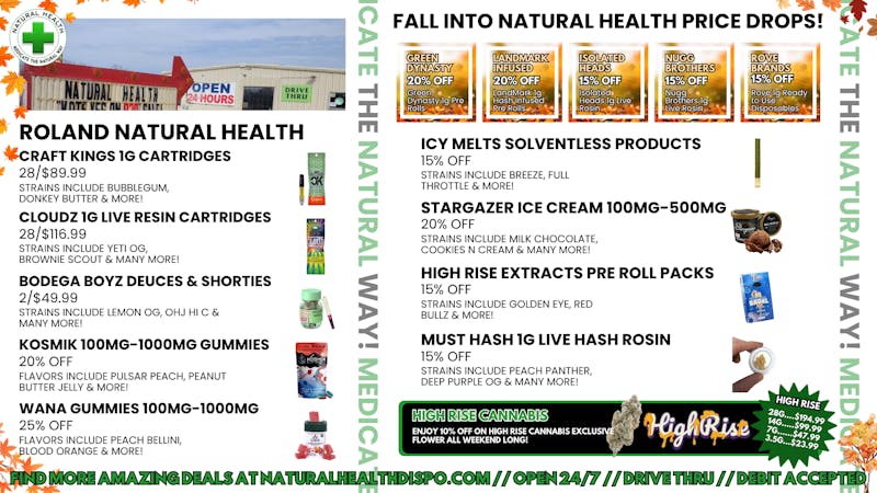 Roland Natural Health (Drive Thru 24/7) FALL INTO NATURAL HEALTH MAJOR PRICE DROPS!!💨