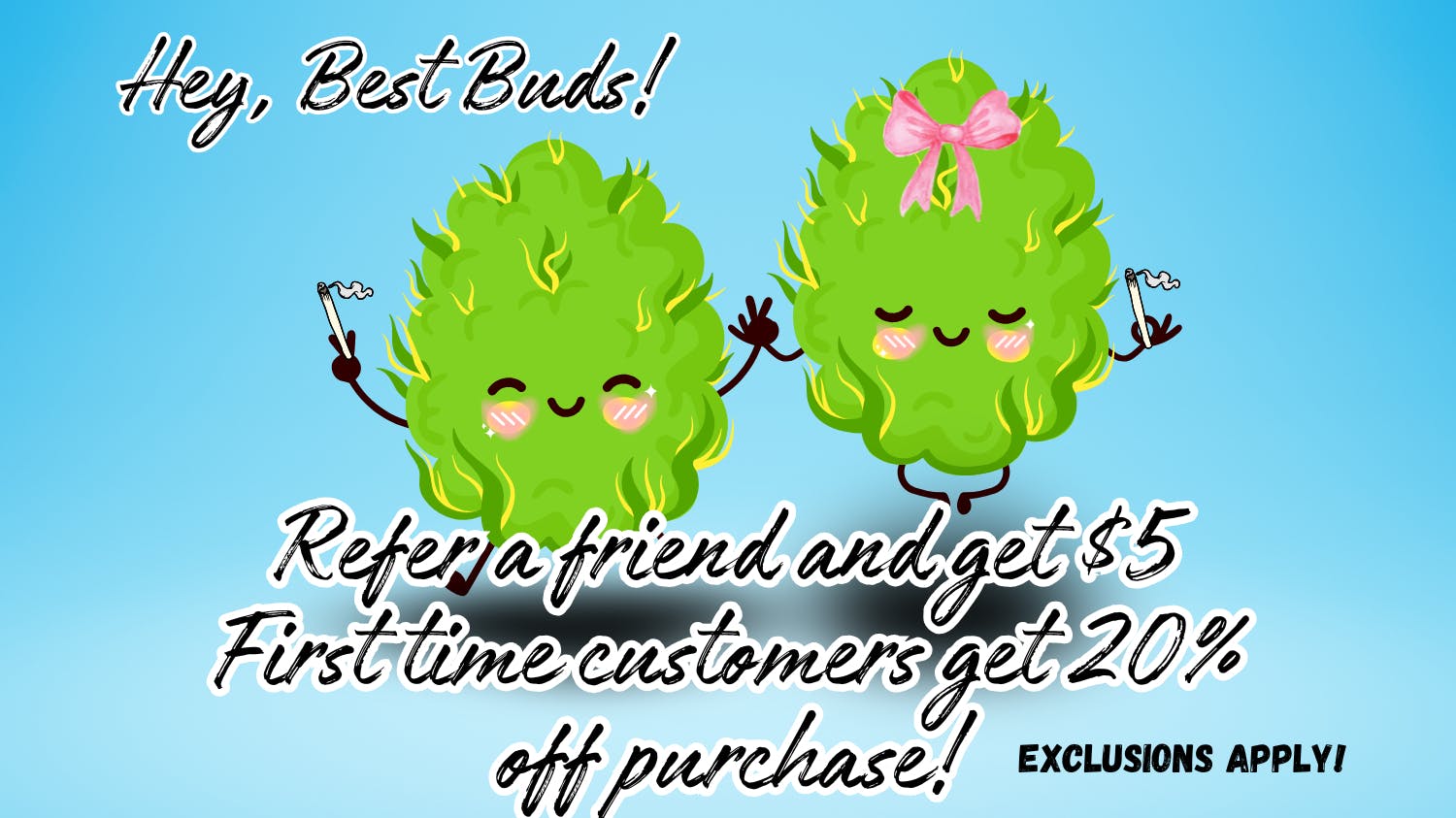 Shannon's Best Buds First Timers Get 20% Off!