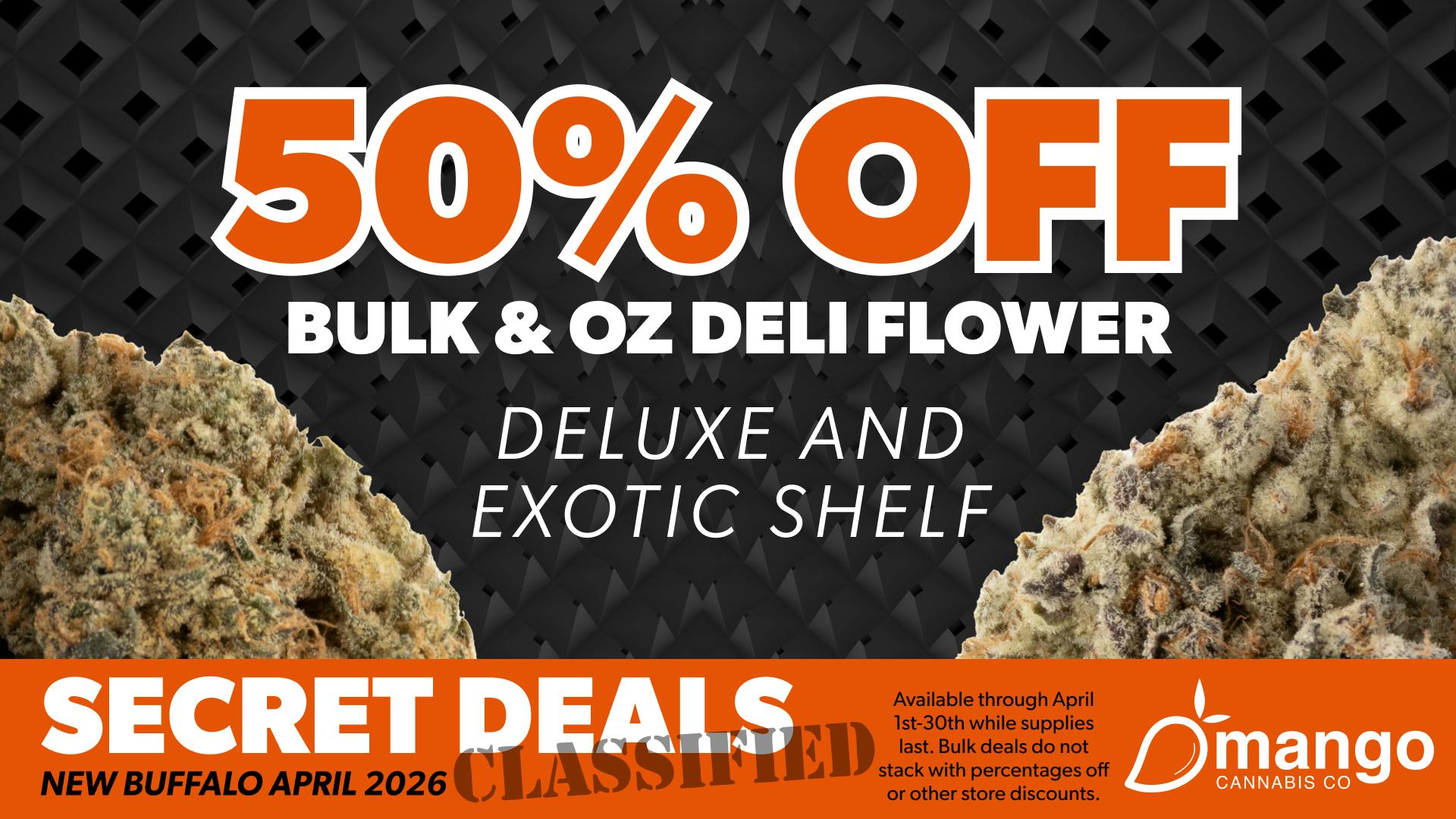 Mango Cannabis - New Buffalo - Now Open! 50% OFF Bulk & OZ Deluxe and Exotic Shelf