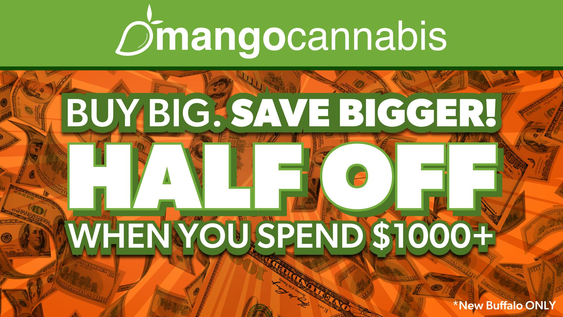 Mango Cannabis - New Buffalo - Now Open! BUY BIG! SAVE BIGGER!!