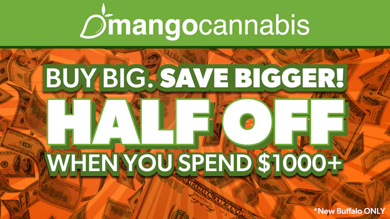 Mango Cannabis - New Buffalo - Now Open! BUY BIG! SAVE BIGGER!!