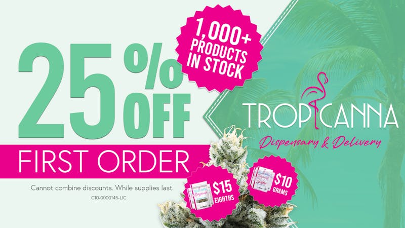Tropicanna Dispensary and Weed Delivery - Irvine 25% Off First Purchase