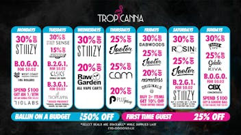 Tropicanna Dispensary and Weed Delivery - Anaheim Hills/ Orange Ballin on a Budget | 50% Off