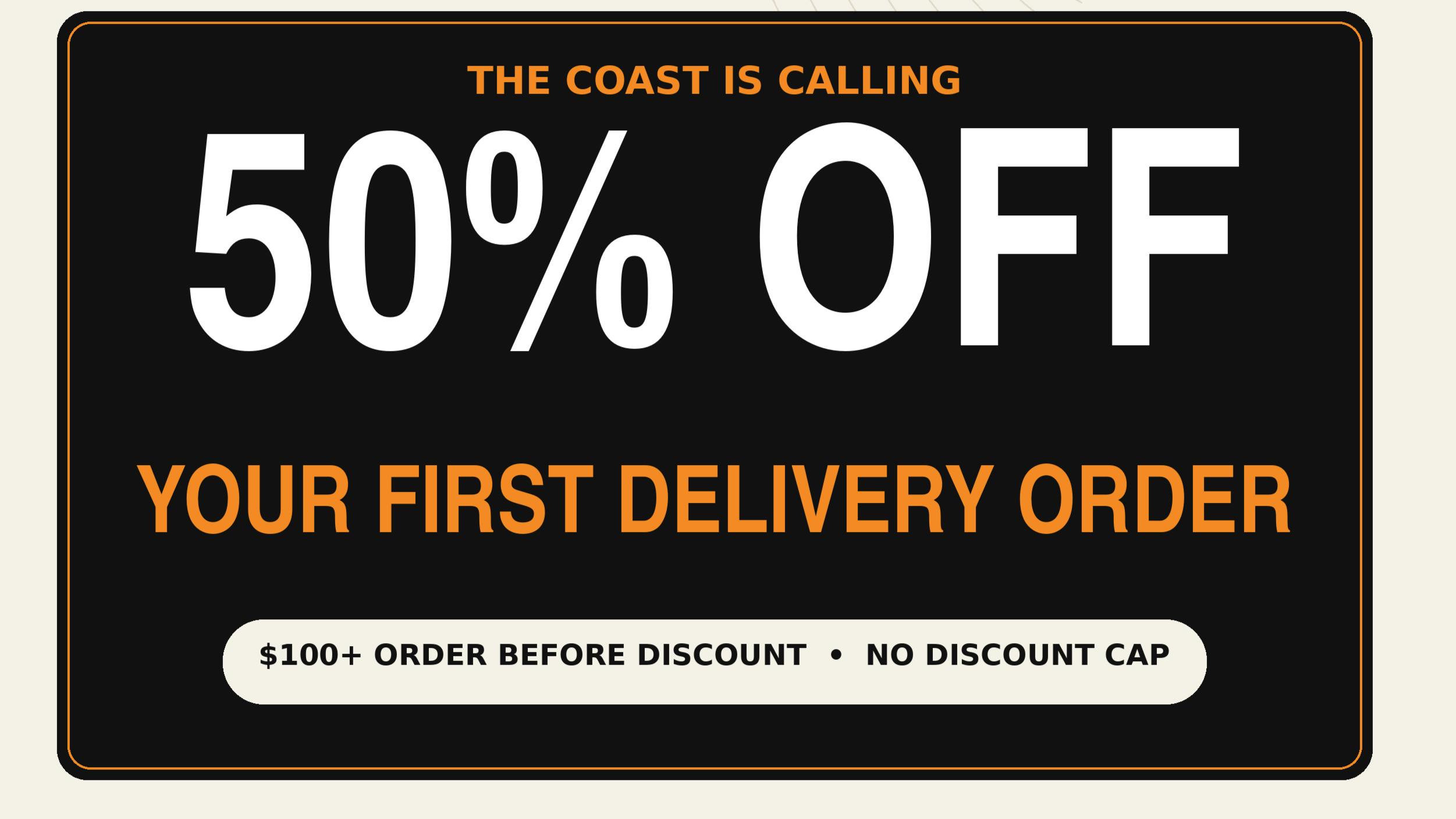 California Coastal Cannabis Delivery FIRST TIME DELIVERY CUSTOMERS