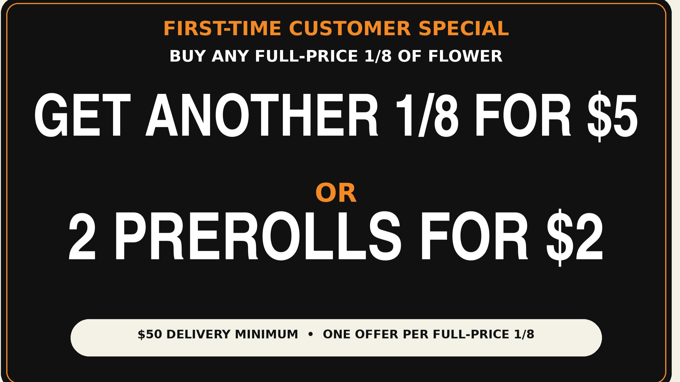 California Coastal Cannabis Delivery First Time Customer Eighth