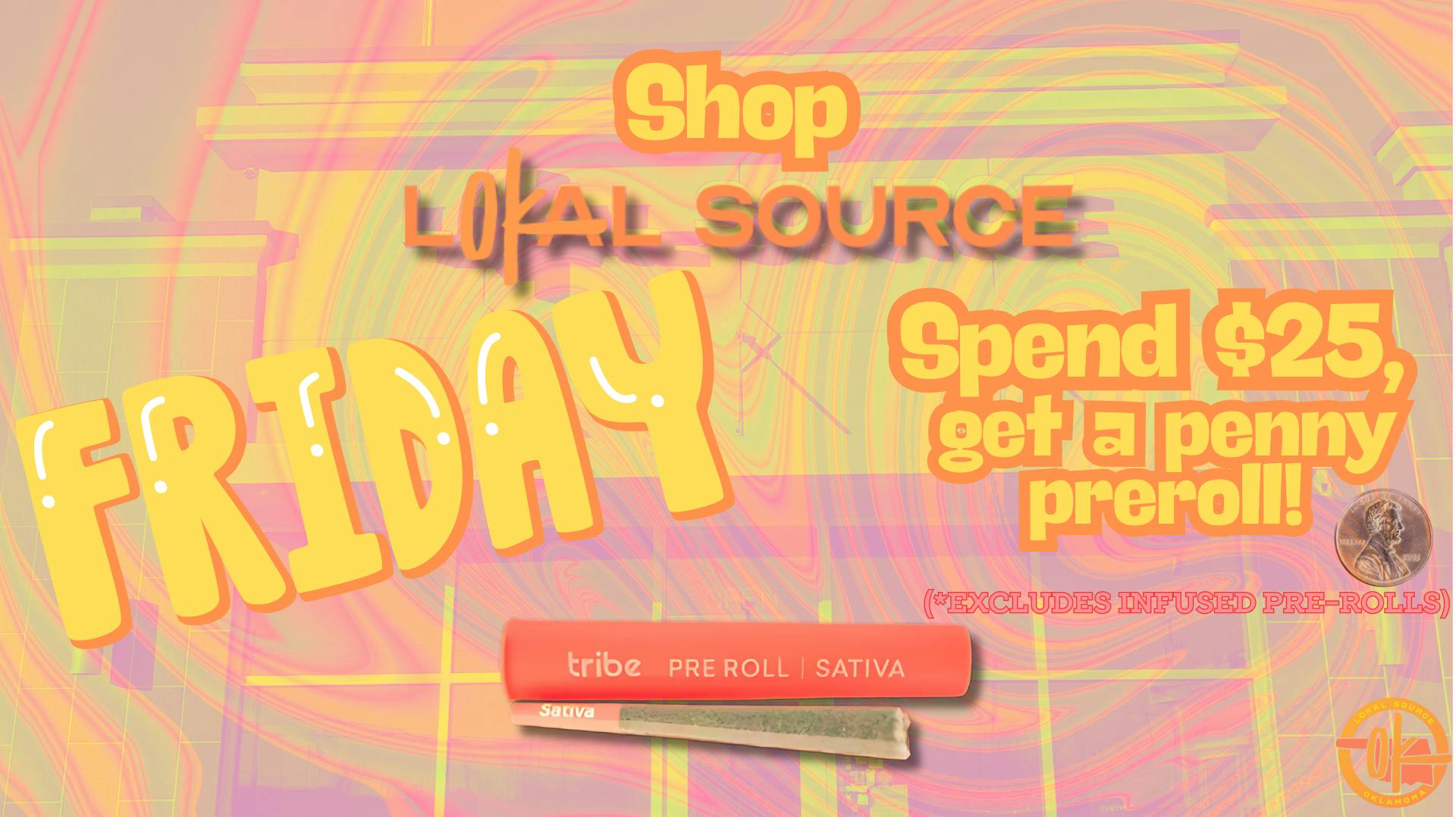 Lokal Source Penny Pre-roll Friday!!!