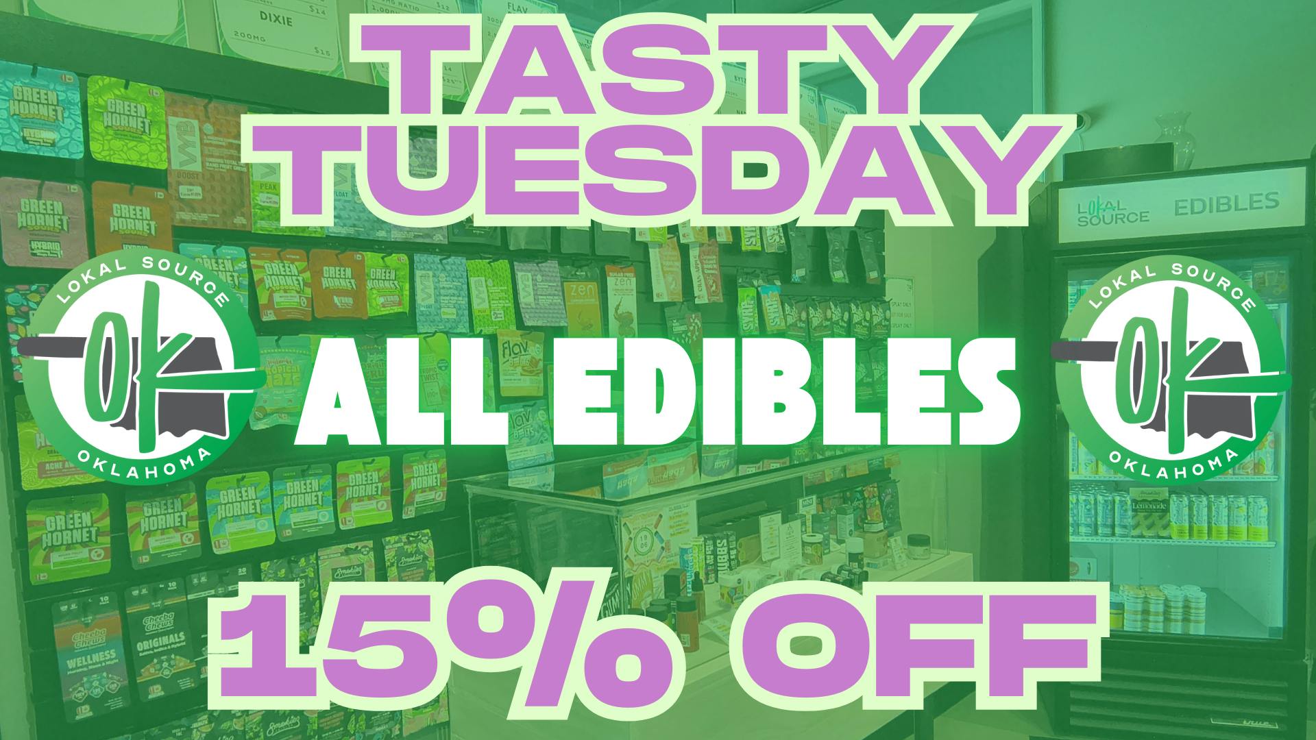 Lokal Source Tasty Tuesday, 15% off edibles!
