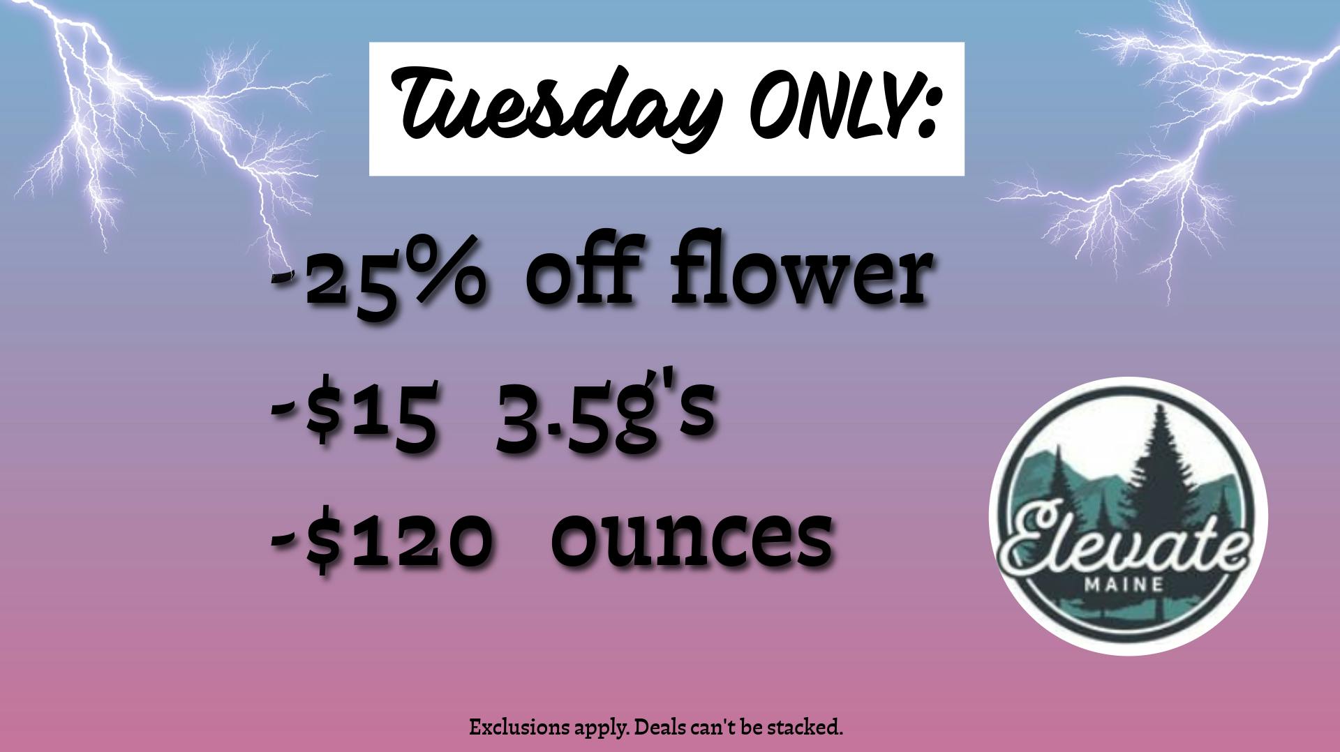 Elevate Maine - Yarmouth 25% off all flower! $15 3.5g $120 Ounces