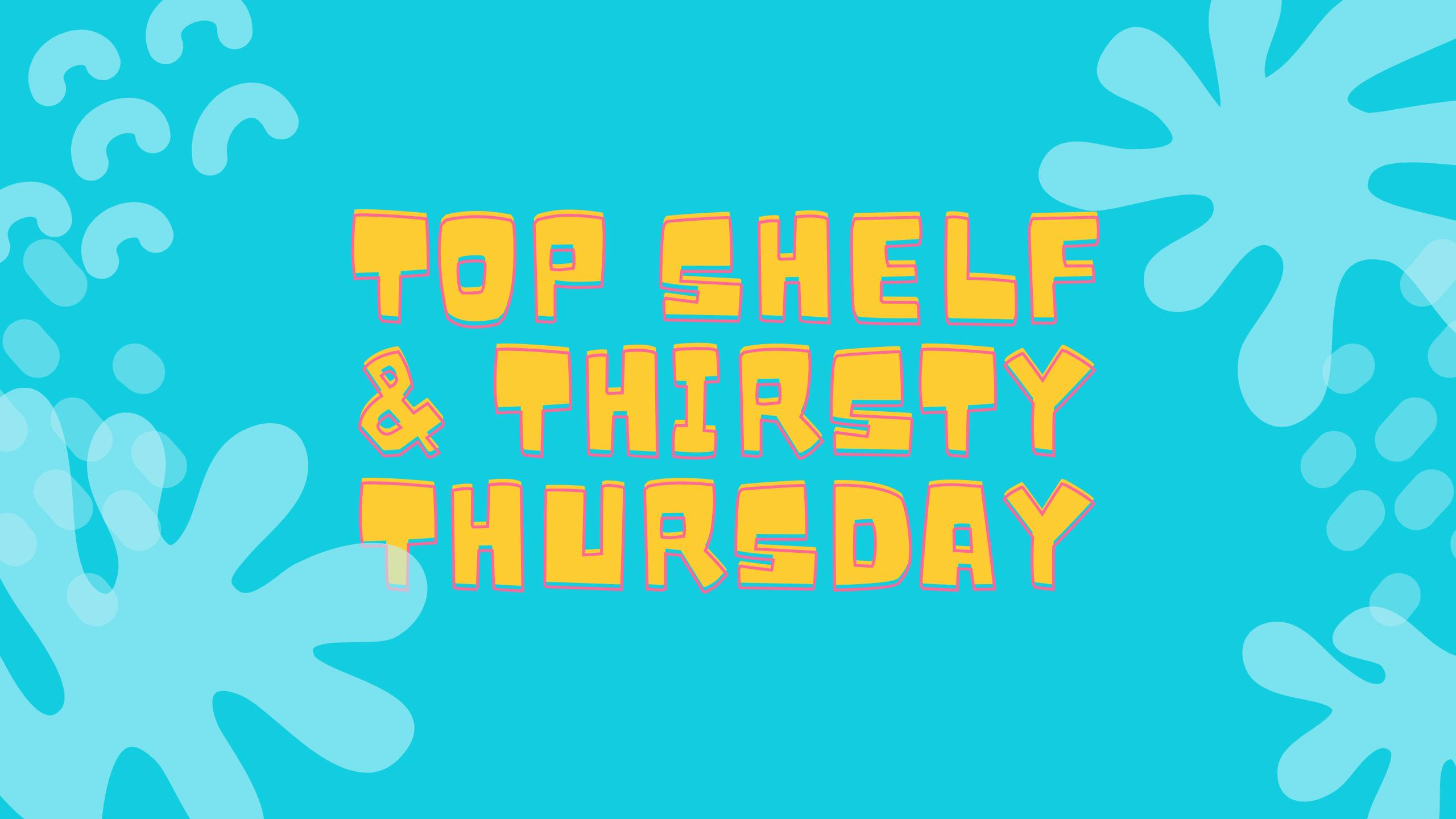 Empire Twin Palms TOP SHELF & THIRSTY THURSDAY