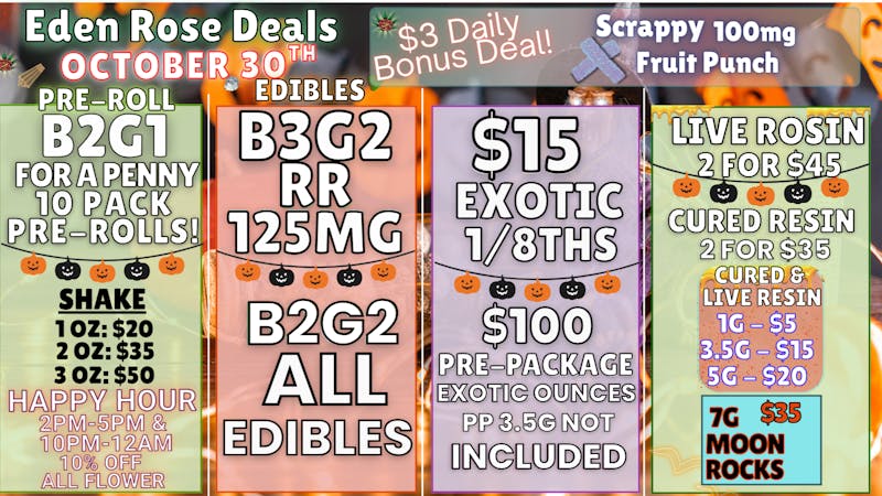 Eden Rose Dispensary - South HALLOWEEN WEEKEND DEALS