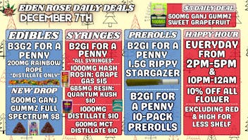 Eden Rose Dispensary EDEN ROSE DAILY DEALS 12.7.25