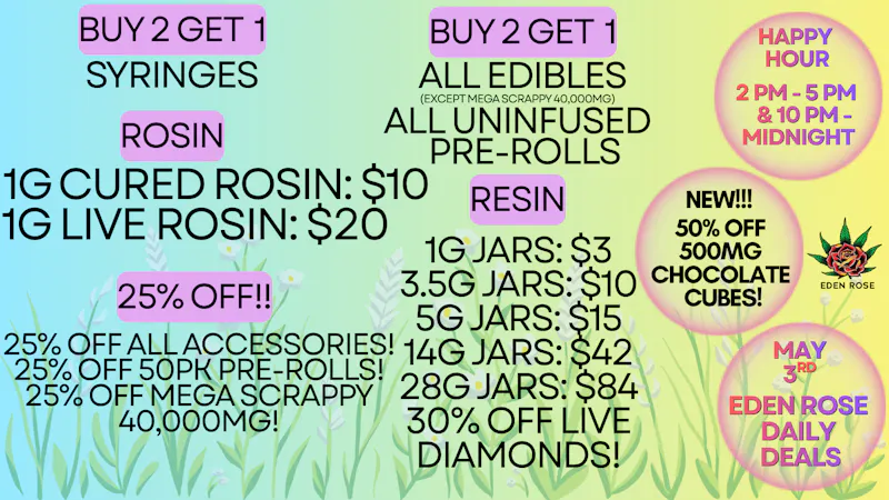 Eden Rose Dispensary Eden Rose Daily Deals 5/03/26