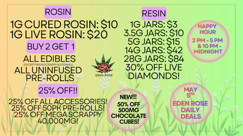 Eden Rose Dispensary Eden Rose Daily Deals 5/05/26