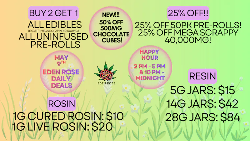 Eden Rose Dispensary Eden Rose Daily Deals 05/09/26