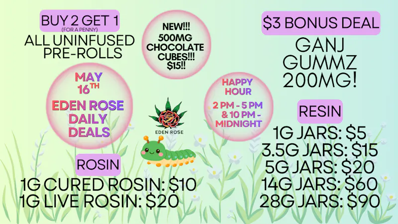 Eden Rose Dispensary Eden Rose Daily Deals 5/16/26
