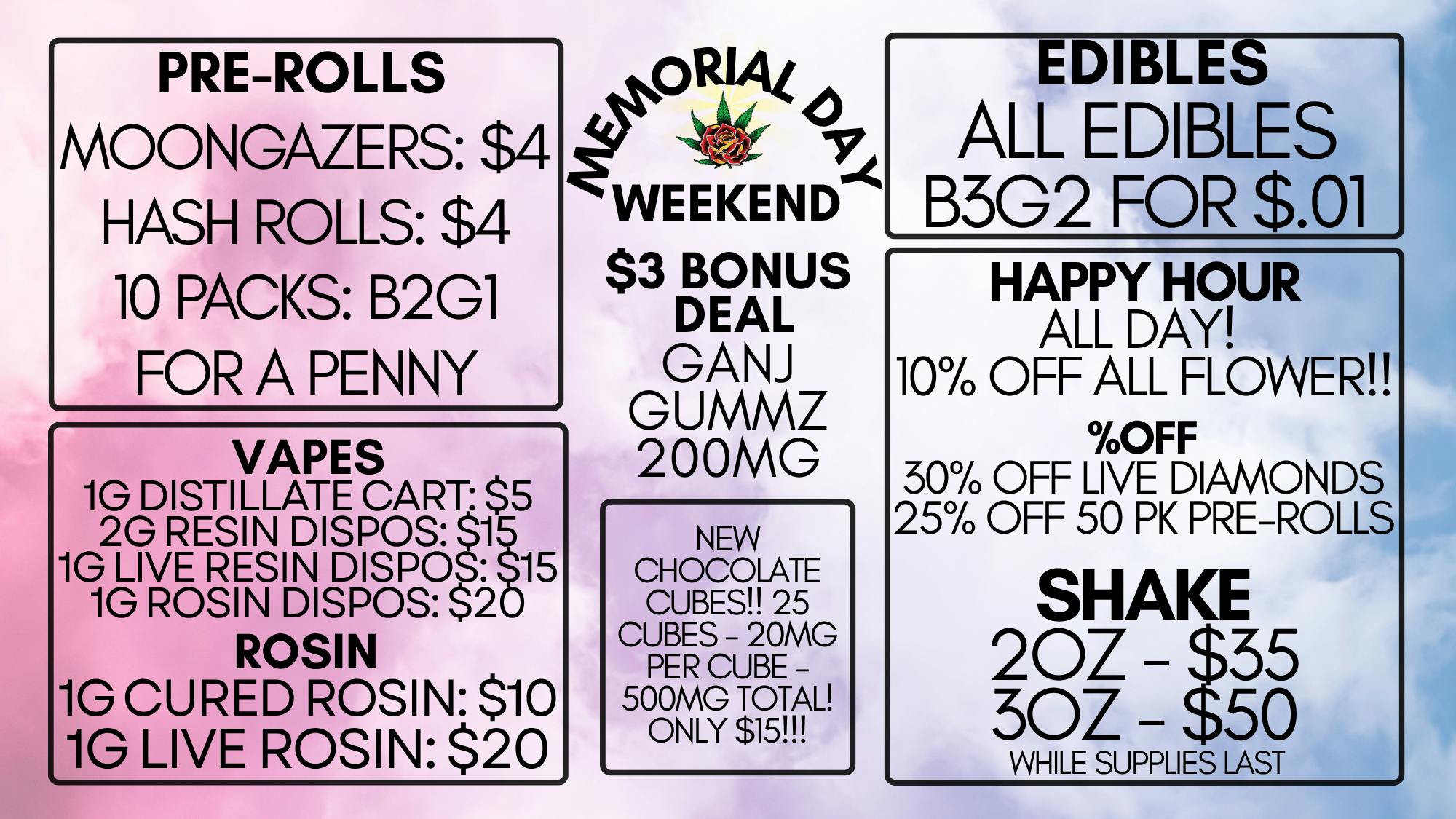 Eden Rose Dispensary Memorial Weekend!