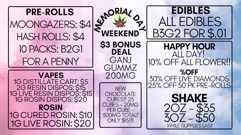 Eden Rose Dispensary Memorial Weekend!