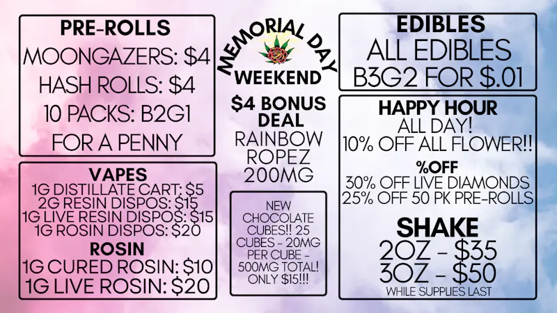 Eden Rose Dispensary Memorial Weekend! 5/23