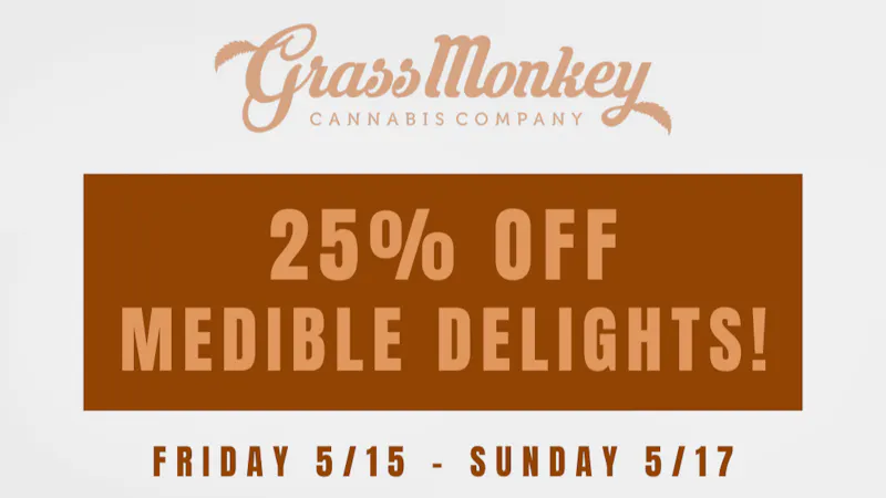 Grass Monkey Cannabis Company 25% Off Medible Delights!