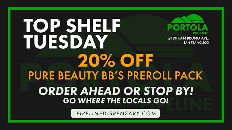 Portola Pipeline TOP SHELF TUESDAYS!