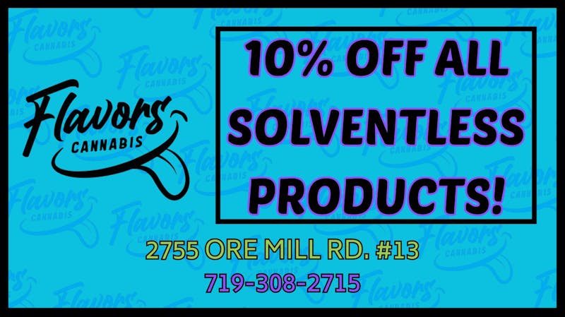 Flavors 10% OFF ALL SOLVENTLESS PRODUCTS!
