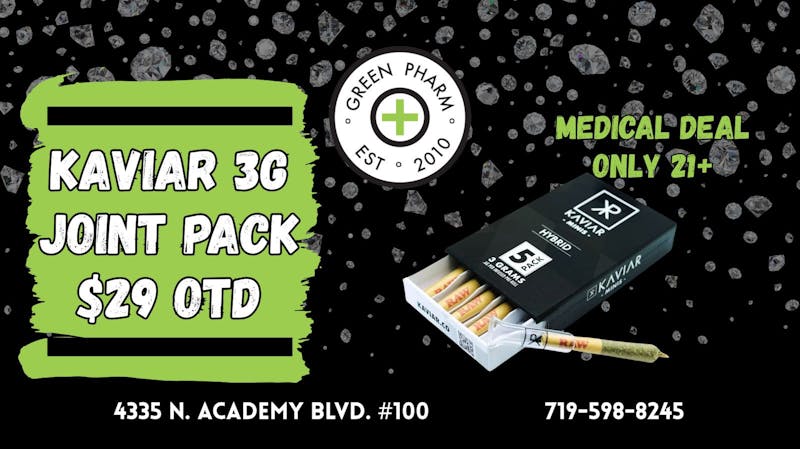Green Pharm 2 $29 Kaviar Joint Pack!