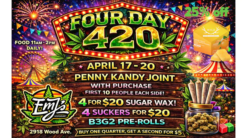 EmJ's 420 Weekend is Here!