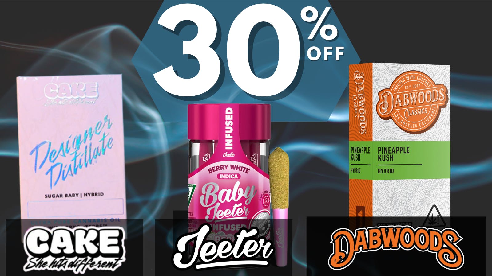 Roots Dispensary 30% OFF JEETER, DABWOODS, & CAKE MONDAYS