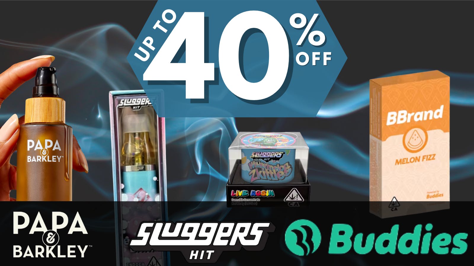 Roots Dispensary Up to 40% OFF SLUGGERS, BUDDIES, PAPA & BARKLEY!