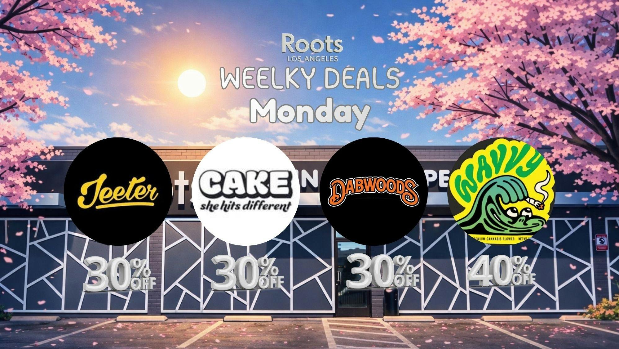 Roots Dispensary UP TO 40% ON WAVVY, JEETER, CAKE, DABWOODS MONDAYS