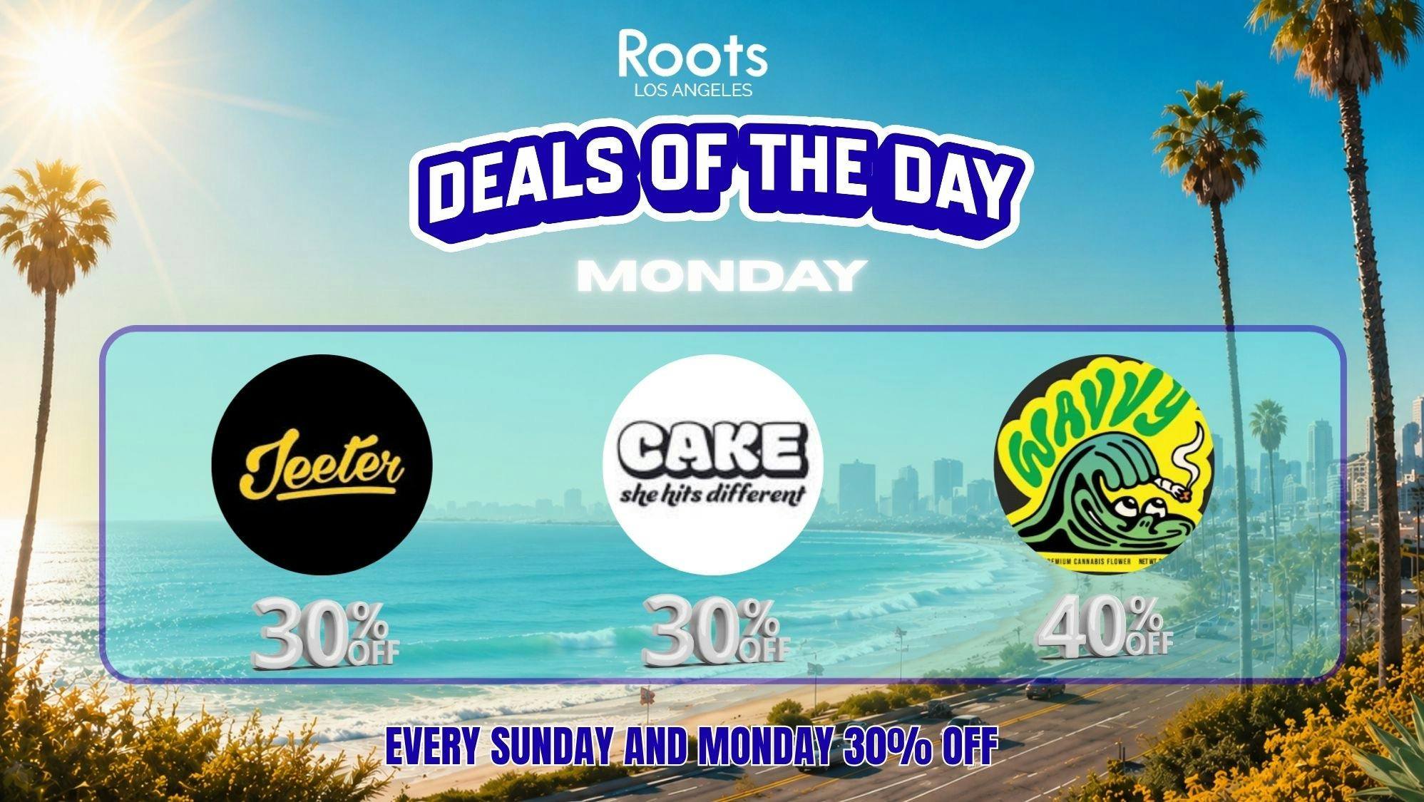 Roots Dispensary UP TO 40% ON WAVVY, JEETER, CAKE MONDAYS