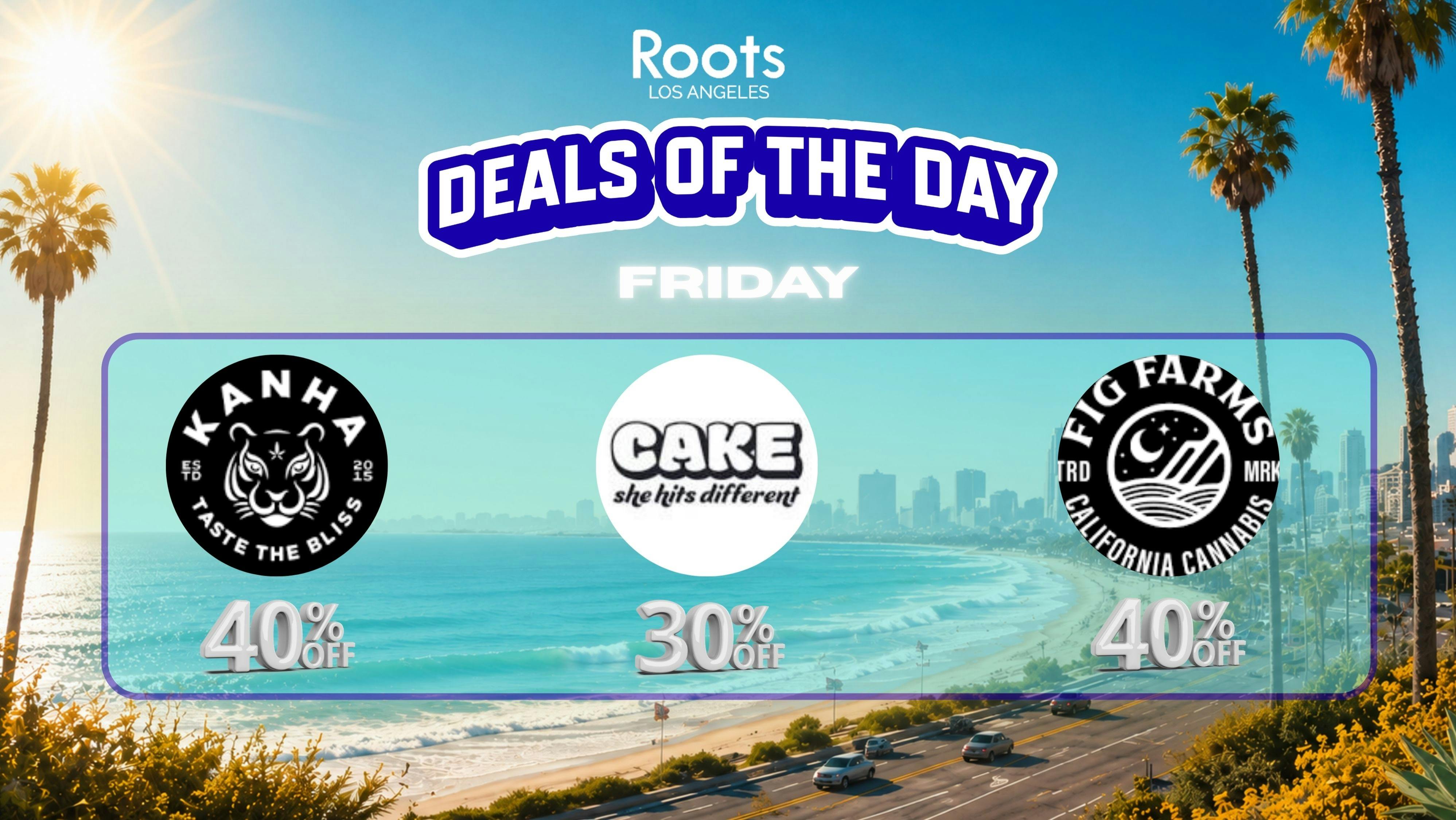 Roots Dispensary UP TO 40% OFF KANHA, FIG FARMS & CAKE!