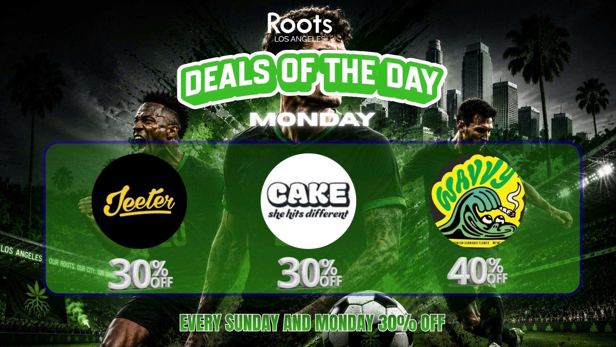 Roots Dispensary UP TO 40% ON WAVVY, JEETER, CAKE MONDAYS