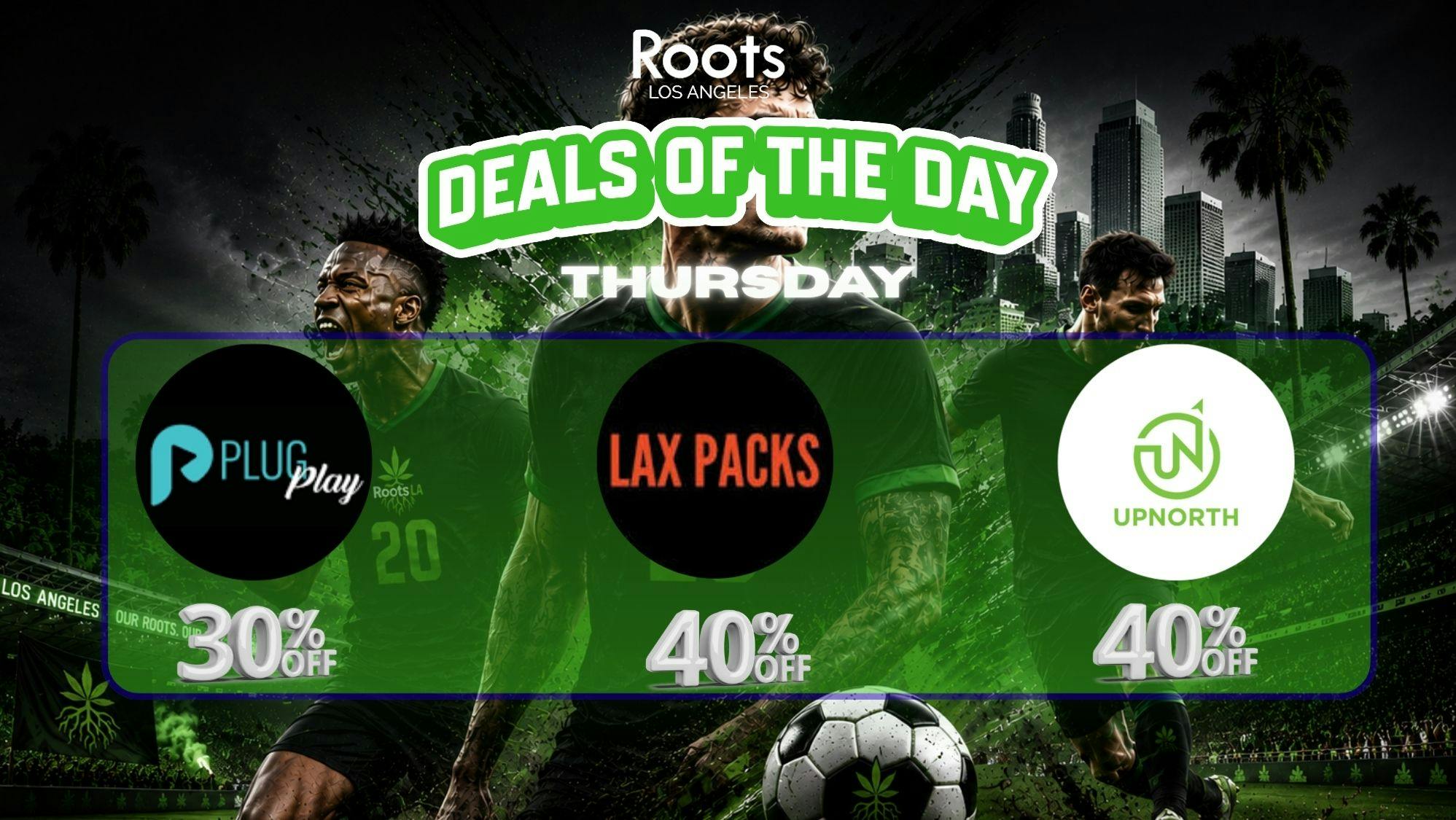 Roots Dispensary UP TO 40% OFF LAX, PLUGPLAY, & UPNORTH