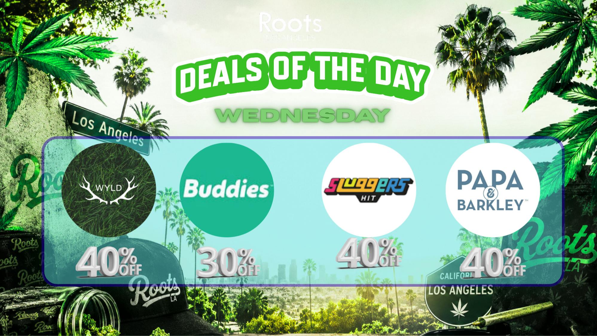Roots Dispensary UP TO 40% | WEDNESDAYS JUST GOT LOUDER