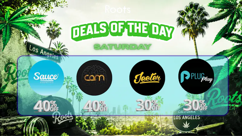 Roots Dispensary UP TO 40% OFF SAUCE, PLUGPLAY, CAM, JEETER