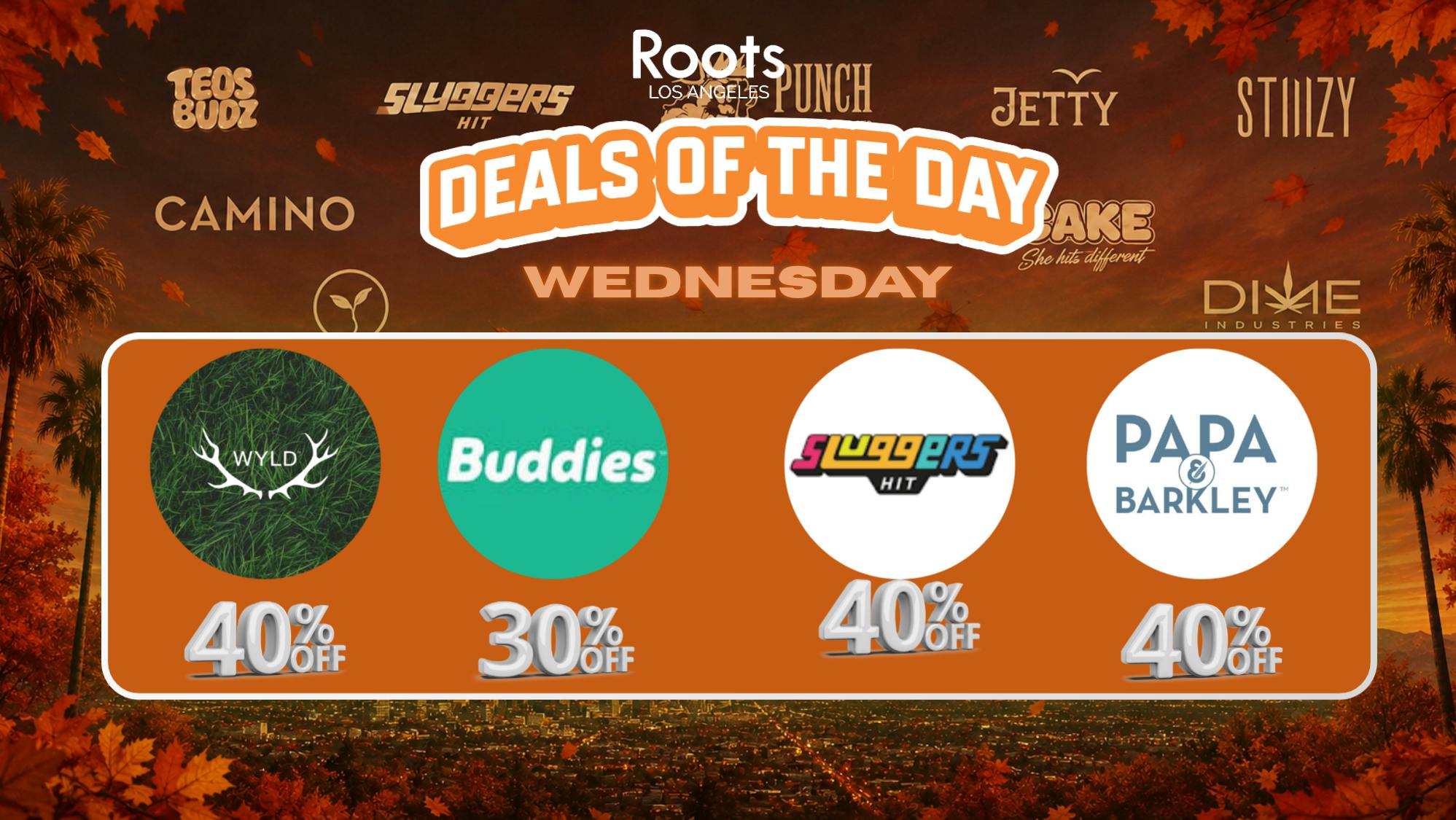 Roots Dispensary UP TO 40% | WEDNESDAYS JUST GOT LOUDER