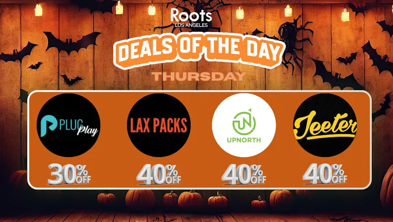 Roots Dispensary UP TO 40% OFF LAX, PLUGPLAY, JEETER, & UPNORTH