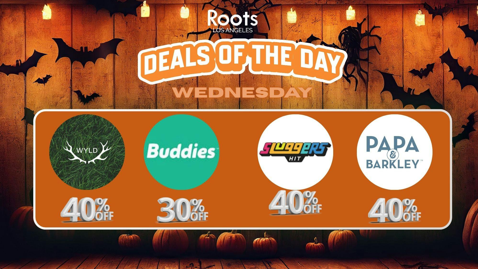 Roots Dispensary UP TO 40% | WEDNESDAYS JUST GOT LOUDER