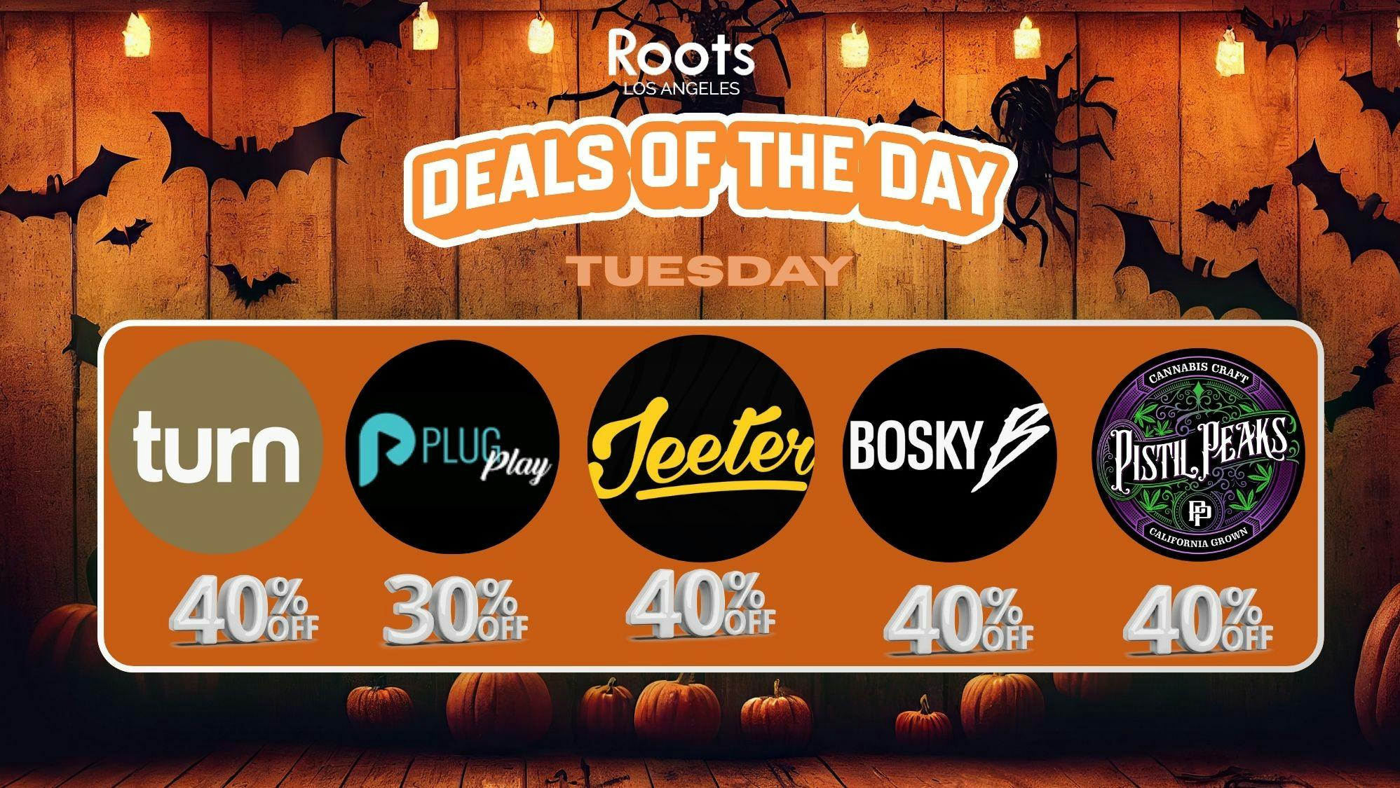 Roots Dispensary UP TO 40% BOSKY, PLUGPLAY, & TURN TUESDAYS!