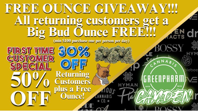 Green Pharm - Camden - NOW OPEN! FREE OUNCE Returning Customers and 30% OFF!!!