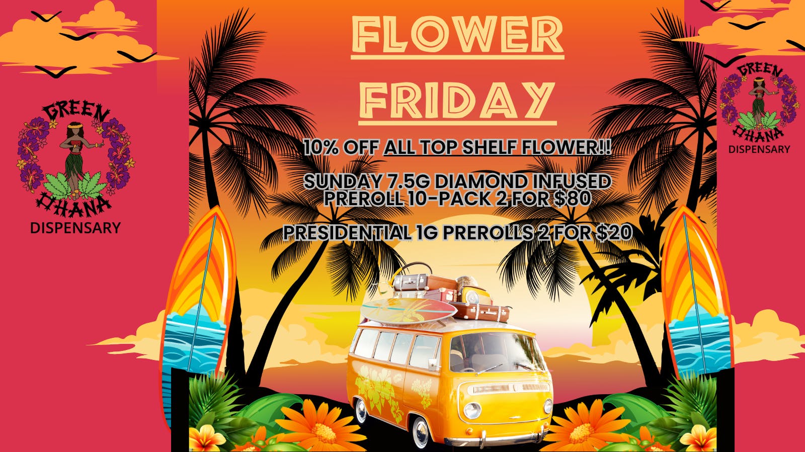 Green Ohana Dispensary FLOWER FRIDAY!!!!