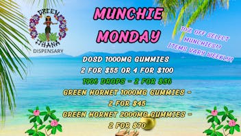 Green Ohana Dispensary Munchie Monday!!