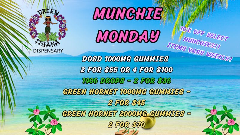 Green Ohana Dispensary Munchie Monday!!