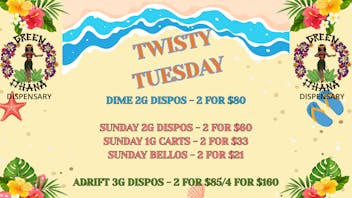 Green Ohana Dispensary Twisty Tuesday!!