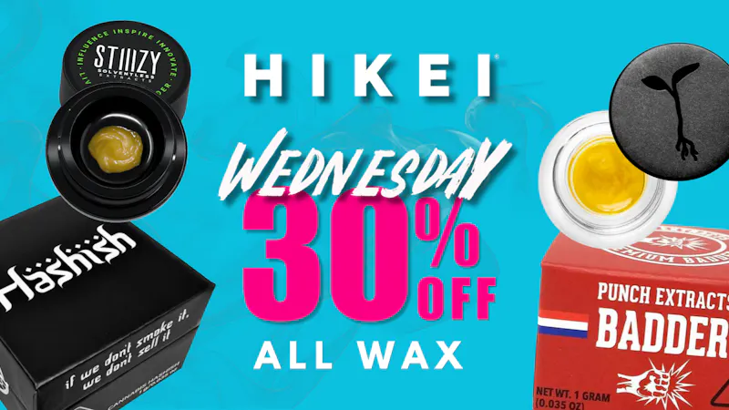 Hikei Cannabis Everyday Deals: Wax Wednesdays
